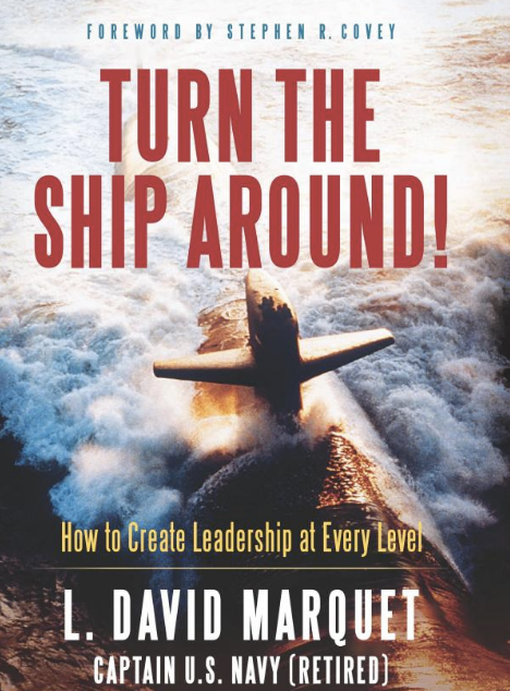 Book Report Turn The Ship Around By L David Marquet