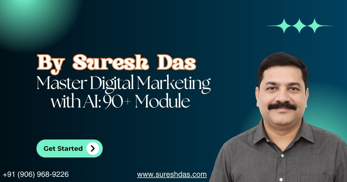 Future-Ready Digital Marketing Program: Harness AI for Smarter Campaigns with Suresh Das