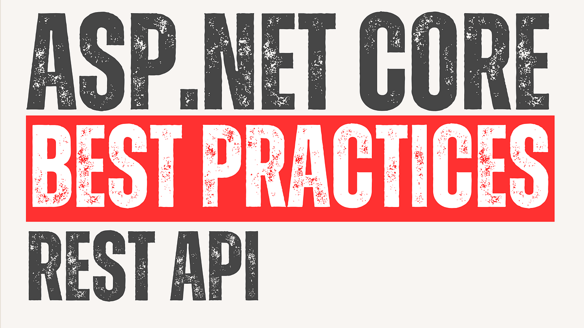 ASP.NET Core REST API Best Practices: The 2025 Developer’s Guide