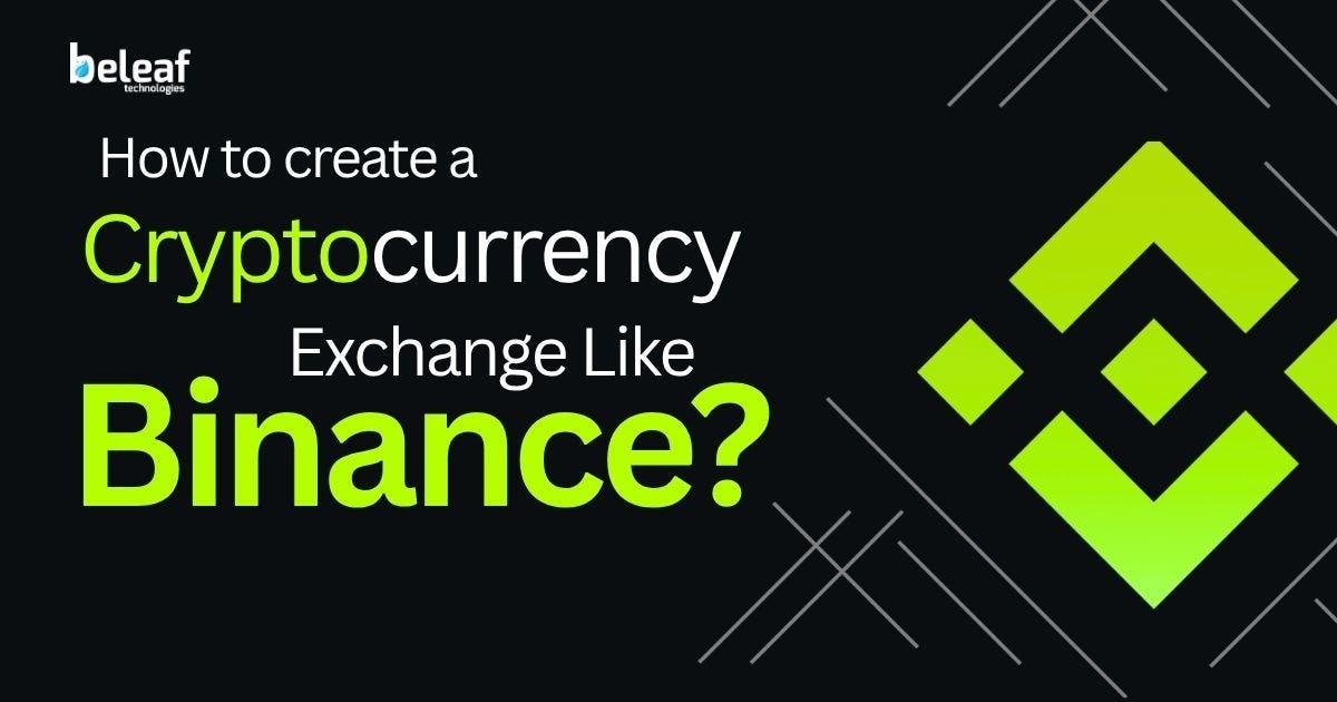 How to create a cryptocurrency exchange like Binance?