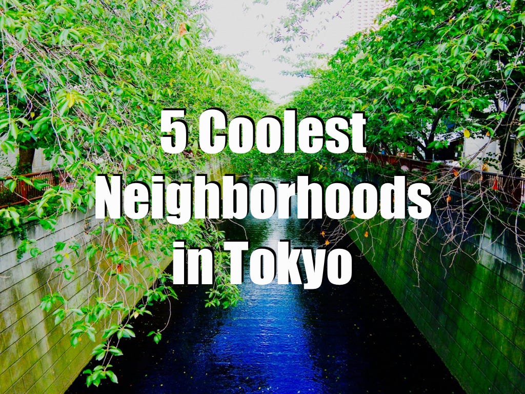 5 Best Neighborhoods in Tokyo – Japan Travel Guide -JW Web Magazine