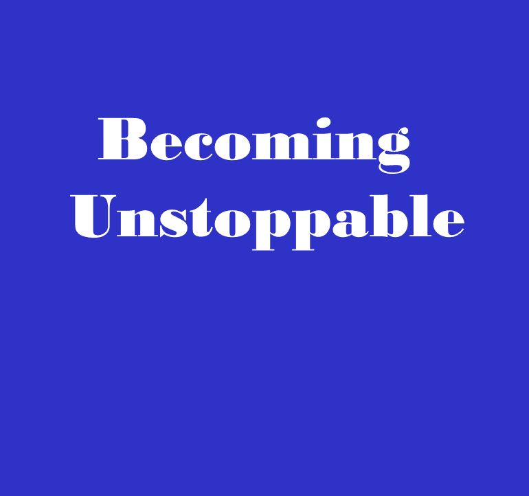 Becoming Unstoppable Medium