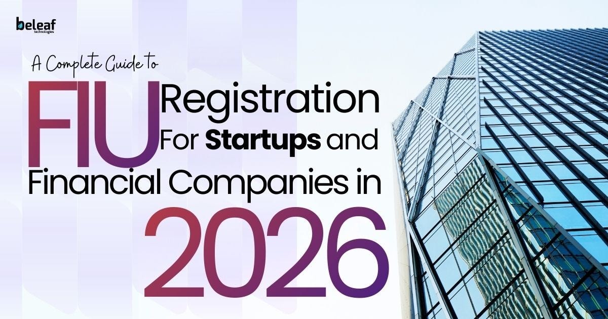 A Complete Guide to FIU Registration for Startups and Financial Companies in 2026