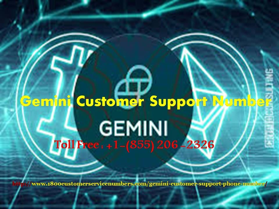 Gemini Support Phone Number 1 855 206 2326 Customer - 