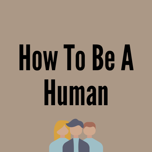 how-to-be-a-human-medium