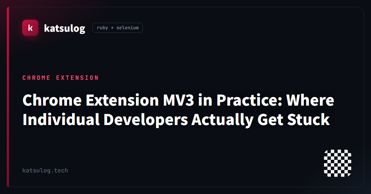 Chrome Extension MV3 in Practice: Where Individual Developers Actually Get Stuck — Service Workers…
