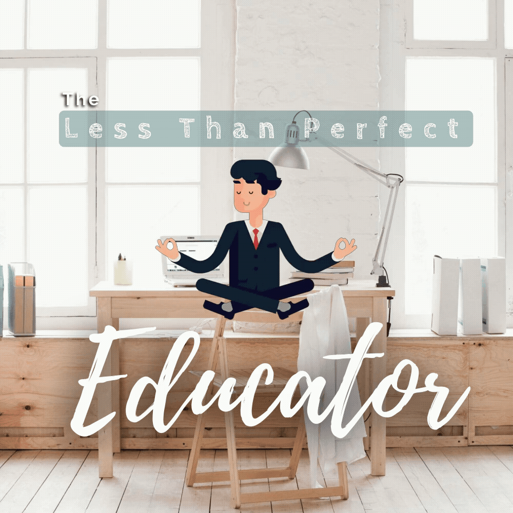 The Less Than Perfect Educator - Medium