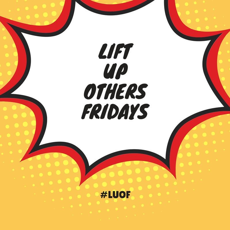 Lift Up Others Fridays Medium