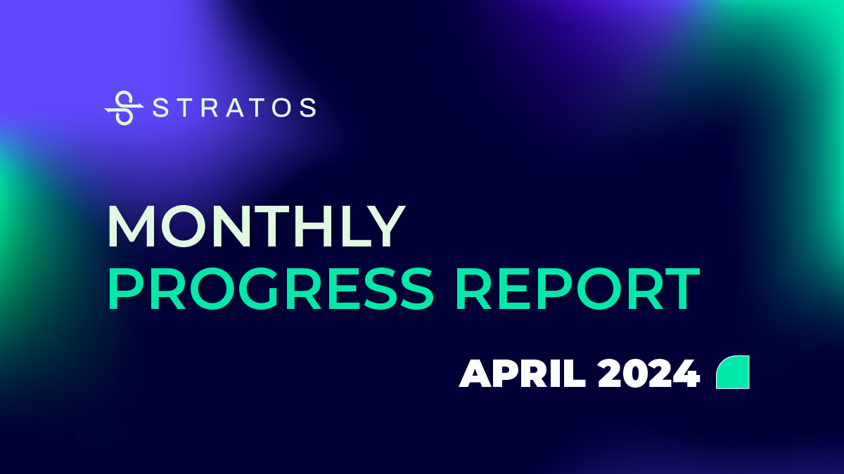 Stratos Monthly Report — April 2024