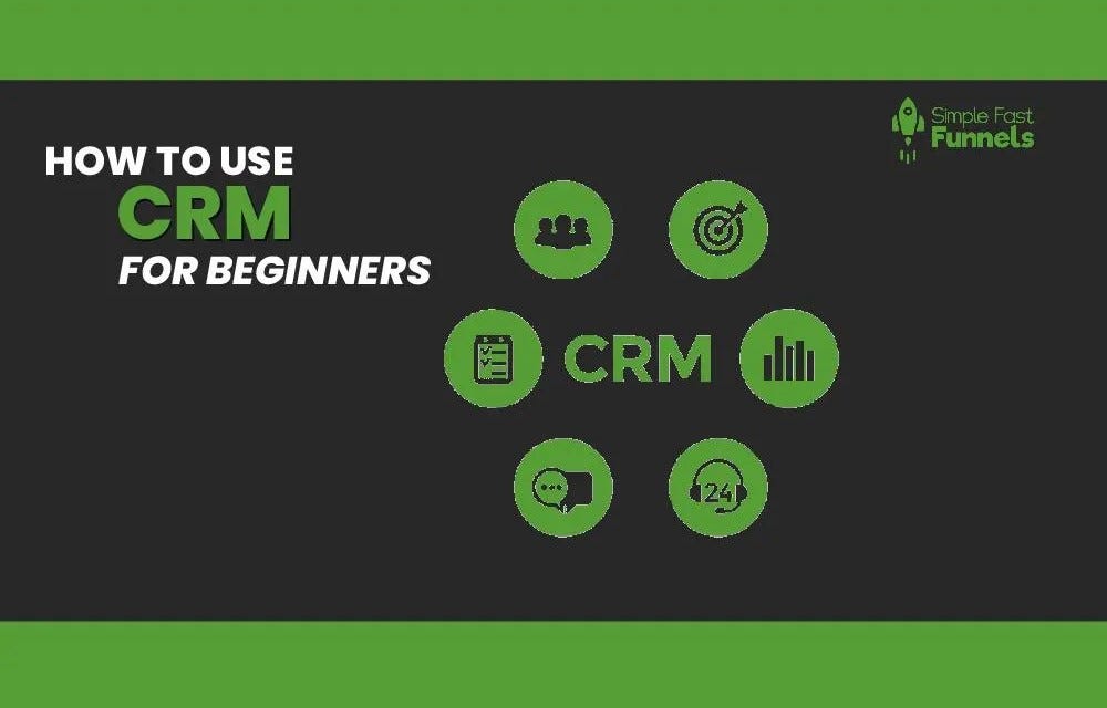 How To Use Simple Fast Funnels CRM For Beginners