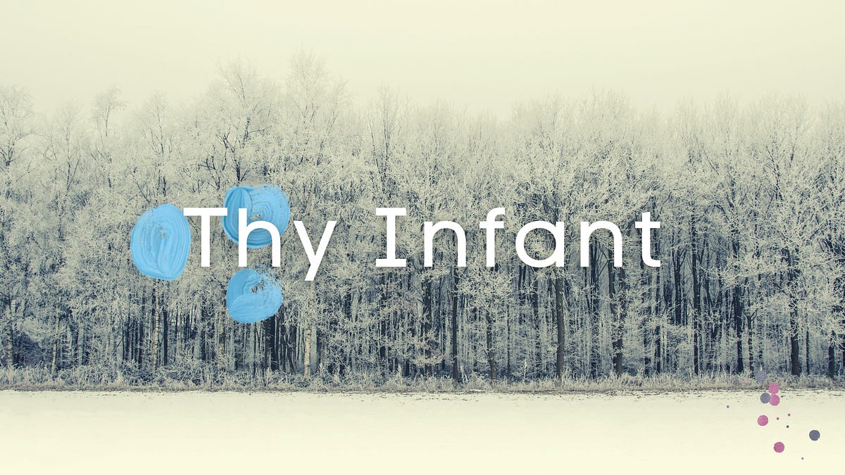 Thy Infant