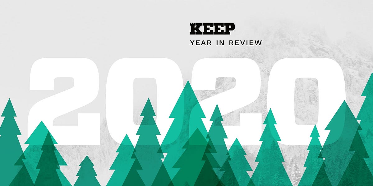 Keep 2020 — Year in Review
