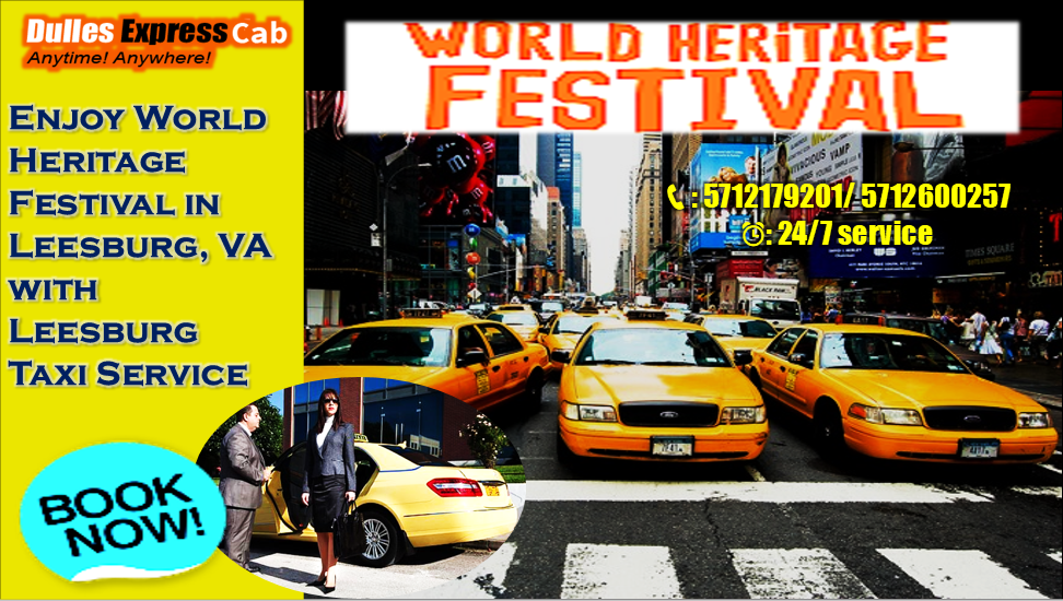 Enjoy World Heritage Festival in Leesburg, VA with Leesburg Taxi Service