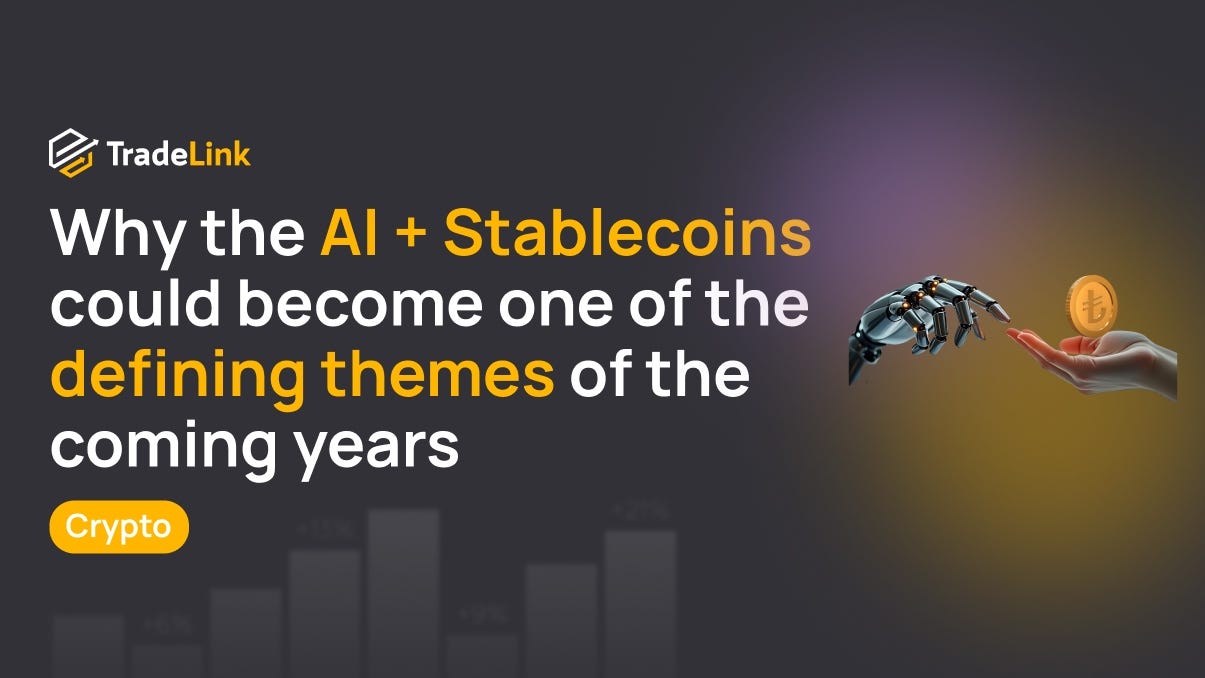 Why the AI + Stablecoins сould become one of the defining themes of the coming years