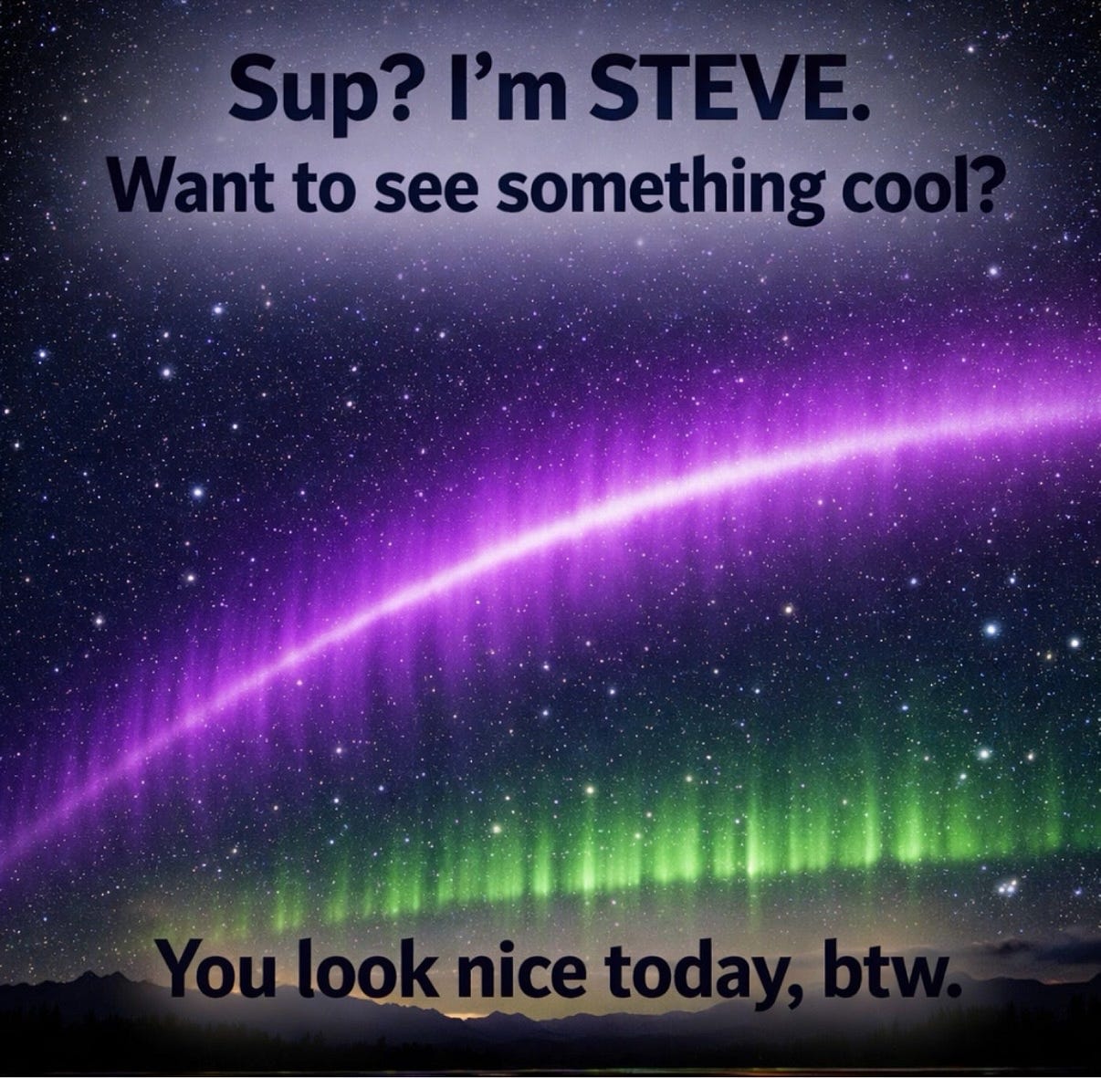 Have You Seen The Freaky Sky Phenomenon Called STEVE- Yes I’m Serious. Have You Seen The Freaky Sky Phenomenon Called STEVE- Yes I’m Serious.