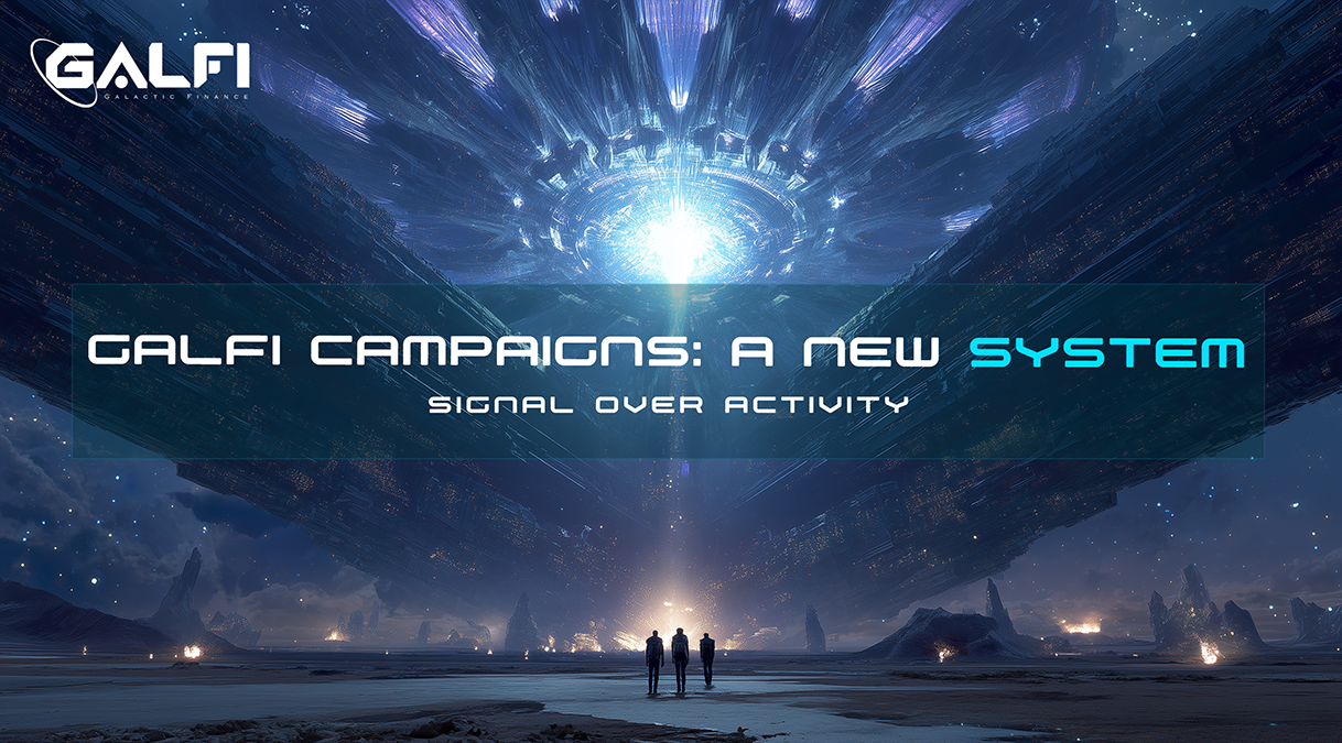 GalFi Campaigns: A New System Goes Live