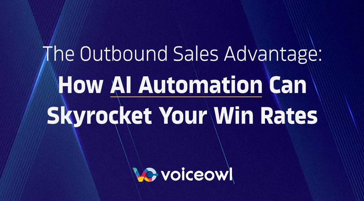 The Outbound Sales Advantage: How AI Automation Can Skyrocket Your Win Rates