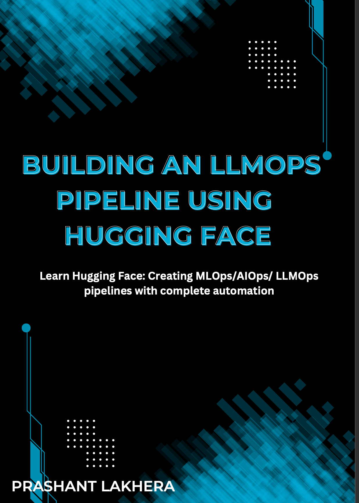 Announcing My New Book: Building an LLMOps Pipeline Using Hugging Face