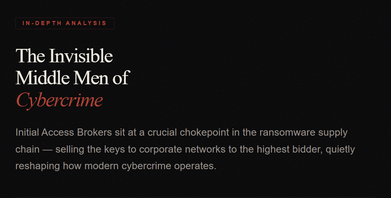 Initial Access Brokers (IABs): The Hidden Supply Chain of Modern Cybercrime