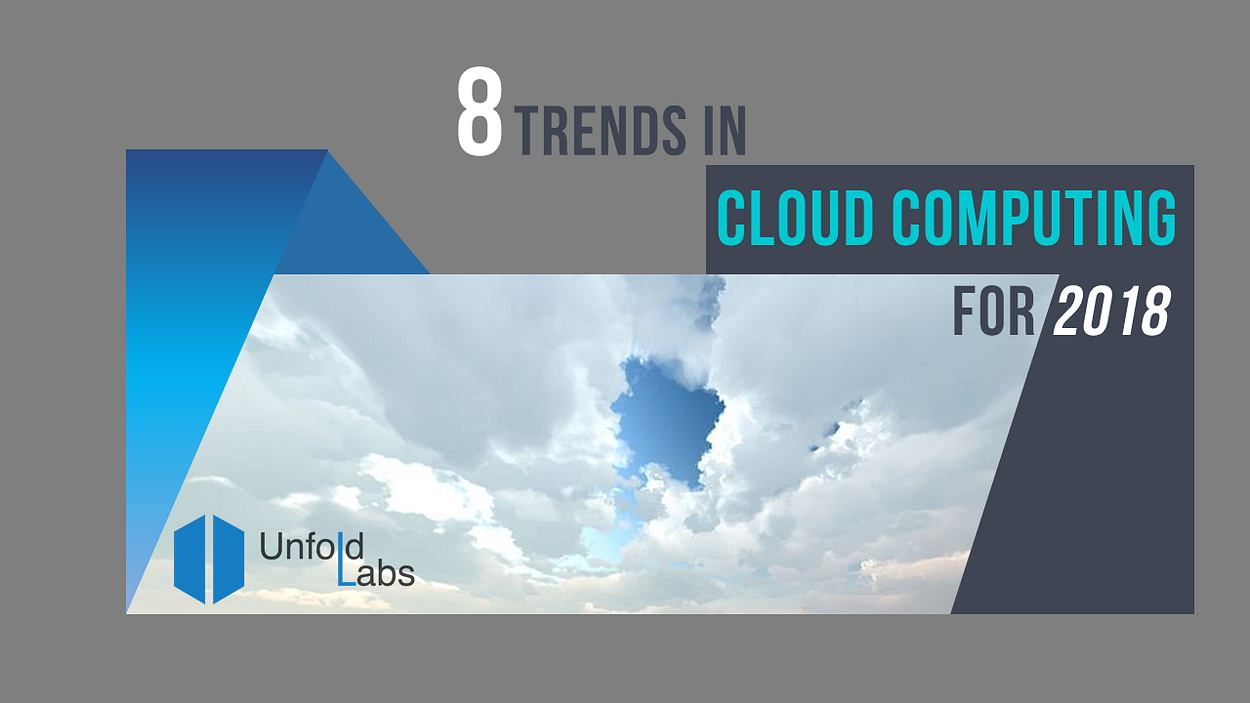 8 Trends in Cloud Computing for 2018