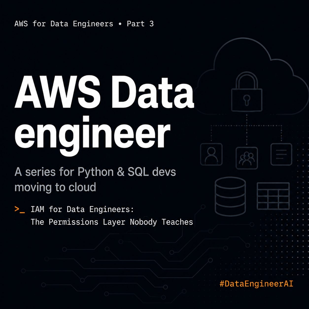 IAM for Data Engineers: The Permissions Layer Nobody Teaches (Part 3)