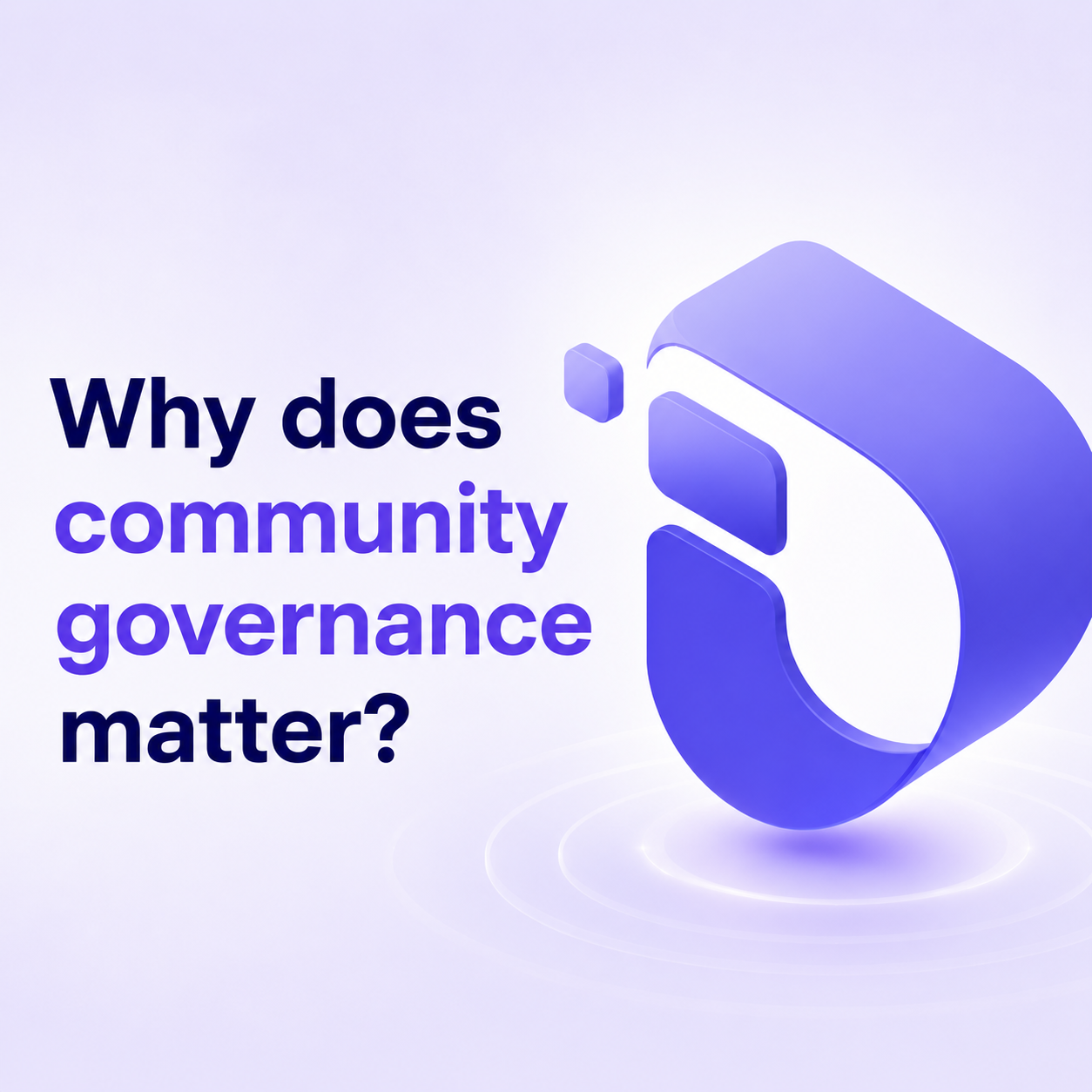 Why Community Governance Matters: The Missing Piece of Web3 Evolution