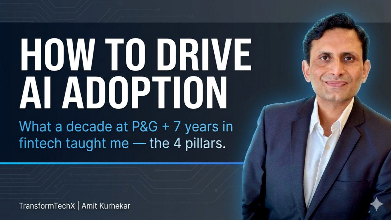 How to Drive AI Adoption: What a Decade at P&G and 7 Years in Fintech Taught Me