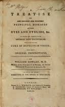 A Treatise on One Hundred and Eighteen Principal Diseases of the Eyes
