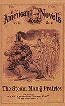 Cover of The Steam Man of the Prairies by Edward S. Ellis (1868). Courtesy of Wikimedia Commons.