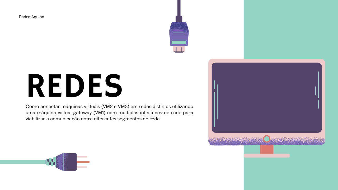 Interligando Redes: Comunicação entre Máquinas Virtuais com Roteador Gateway