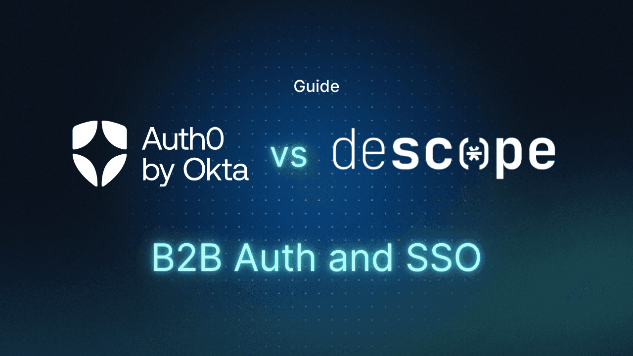 Descope vs Auth0 for B2B Auth and SSO