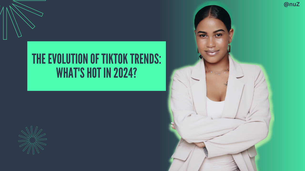 The Evolution of TikTok Trends: What’s Hot in 2024?