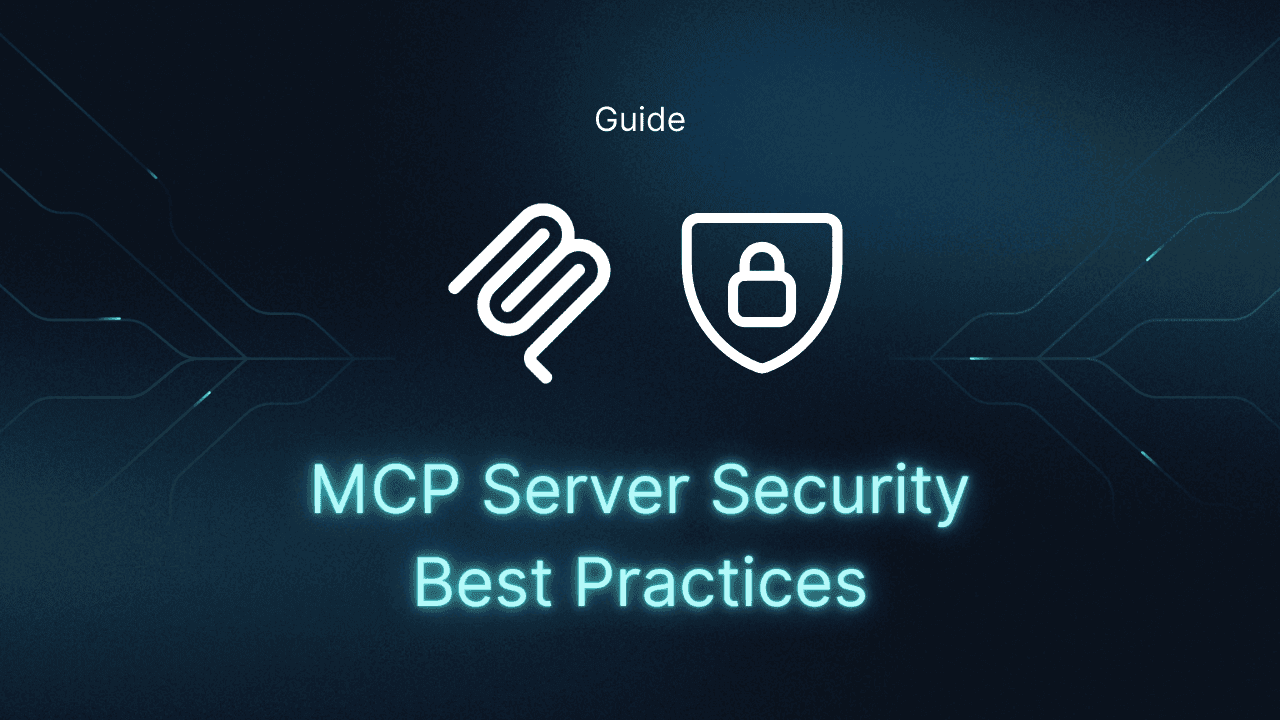 MCP Server Security Best Practices to Prevent Risk