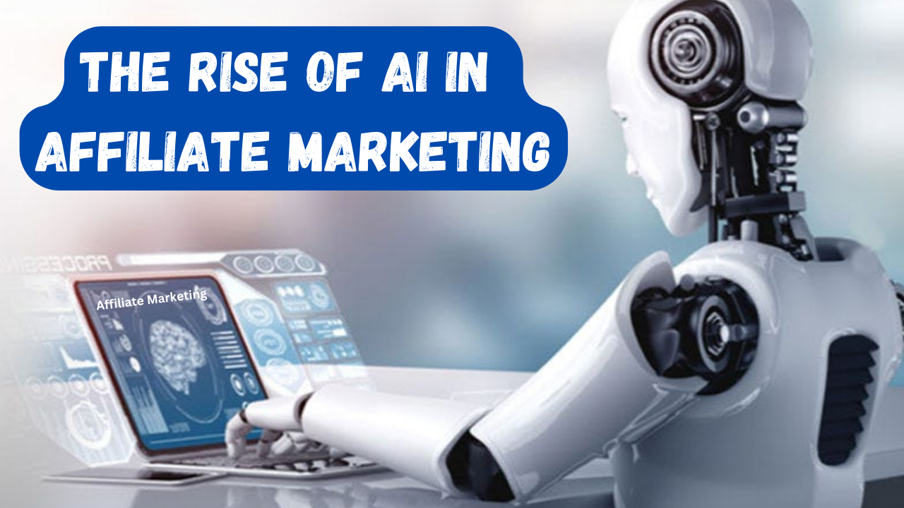 The Rise of AI in Affiliate Marketing