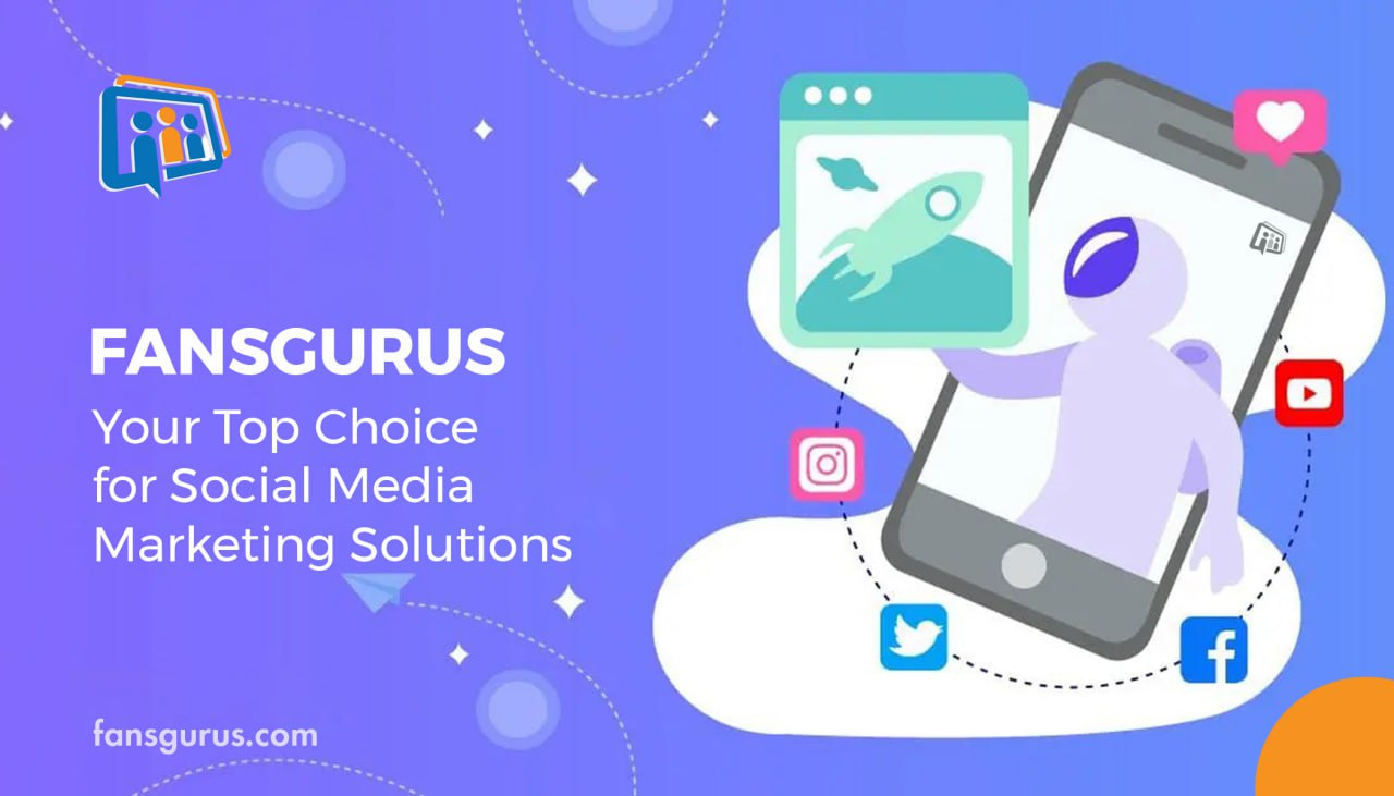 FansGurus :Your Top Choice for Social Media Marketing Solutions