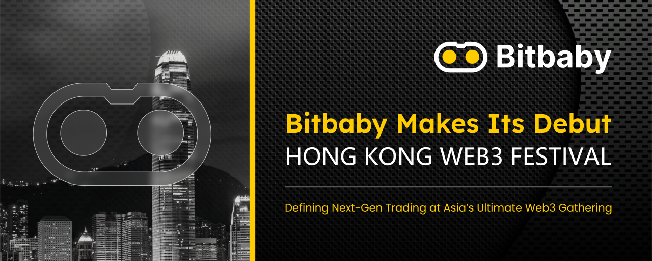 Bitbaby Makes Official Debut at Hong Kong Web3 Festival, Asia’s Largest Crypto Event and Web3…