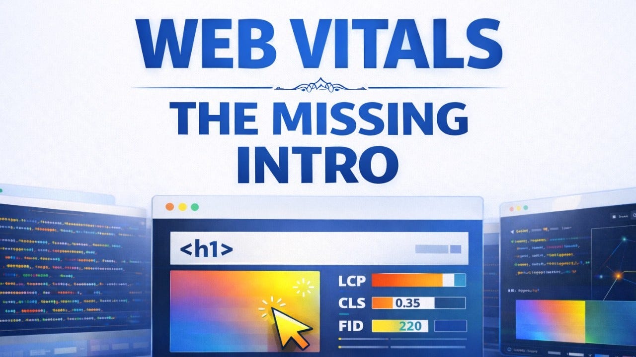 Core Web Vitals: The Missing Beginner’s Intro — Frontend Master