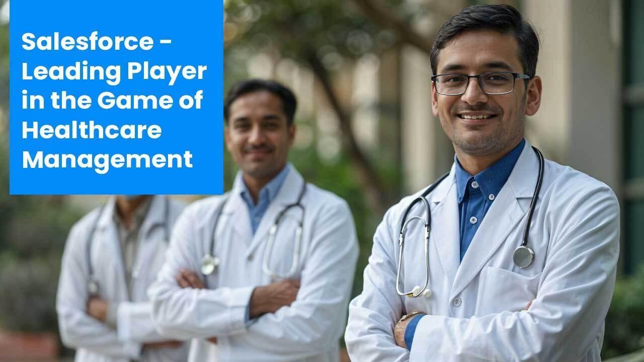 SALESFORCE — LEADING PLAYER IN THE GAME OF HEALTHCARE MANAGEMENT