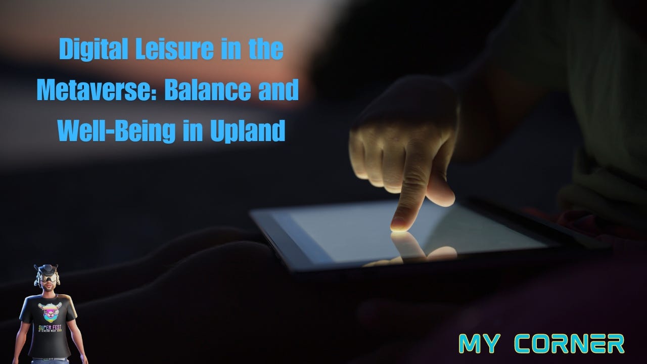 Digital Leisure in the Metaverse: Balance and Well-Being in Upland