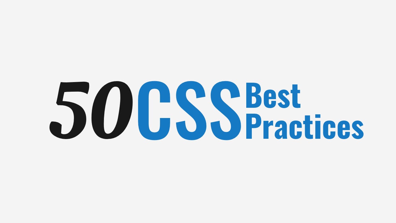 50 CSS Best Practices & Guidelines to Write Better CSS