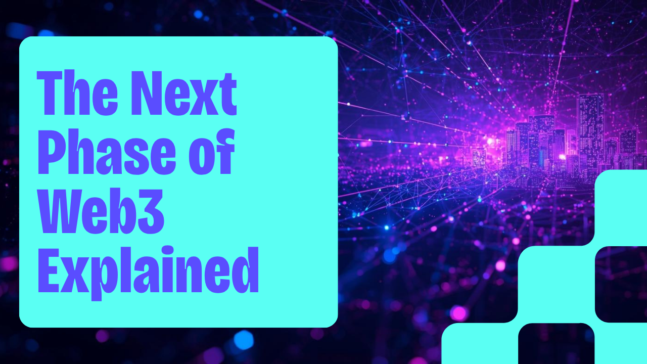 The Next Phase of Web3: Infrastructure, Utility, and Long-Term Value