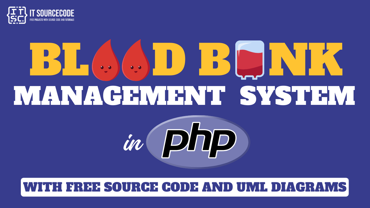 Blood Bank Management System in PHP with Source Code and UML Diagrams