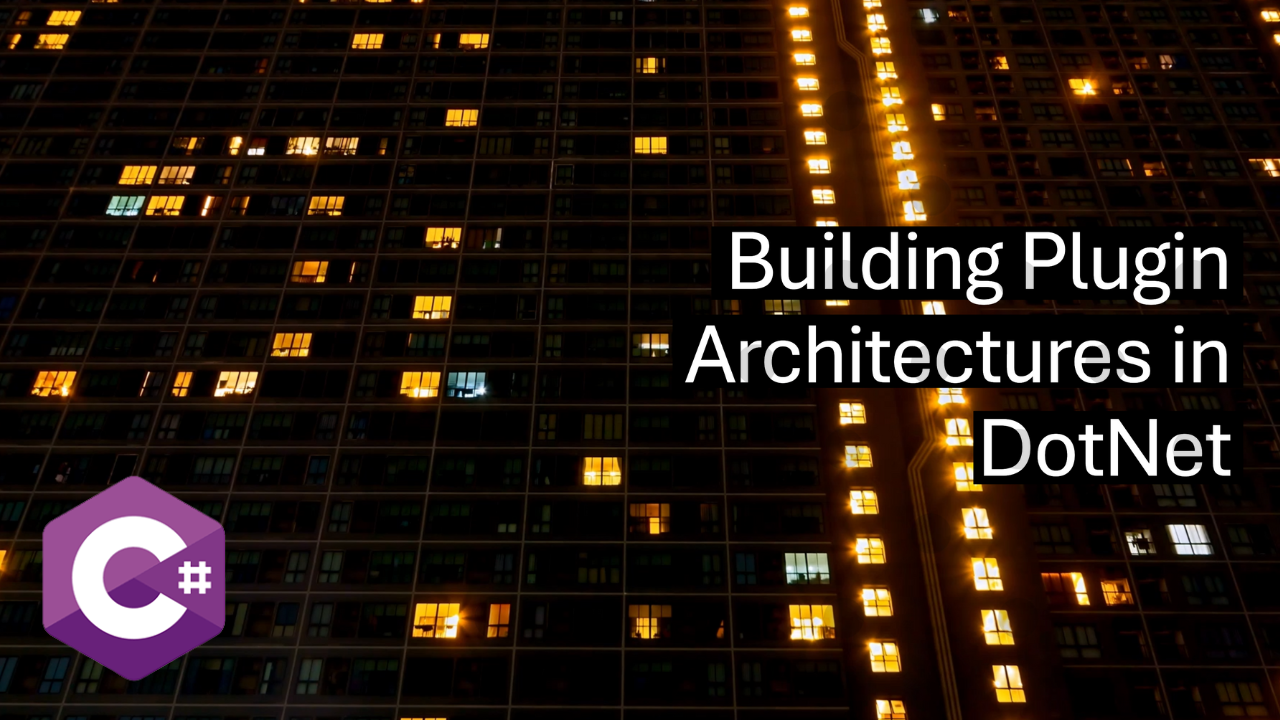 Plugin Architectures in DotNet