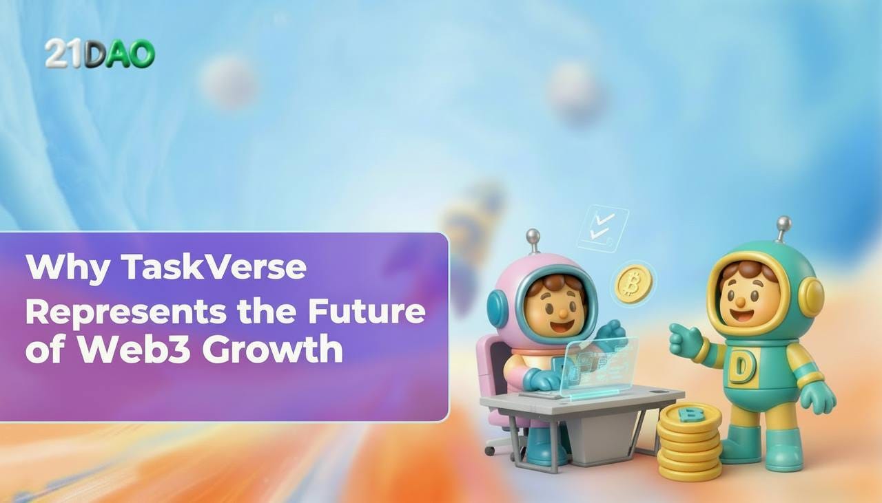 Why TaskVerse Represents the Future of Web3 Growth