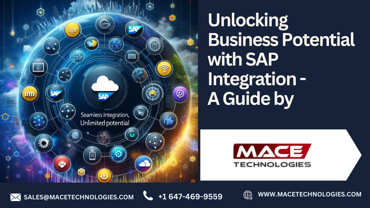 Unlocking Business Potential with SAP Integration — A Guide by Mace Technologies