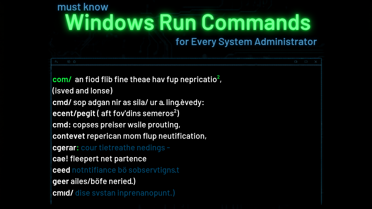 Must Know Windows Run Commands for Every System Administrator