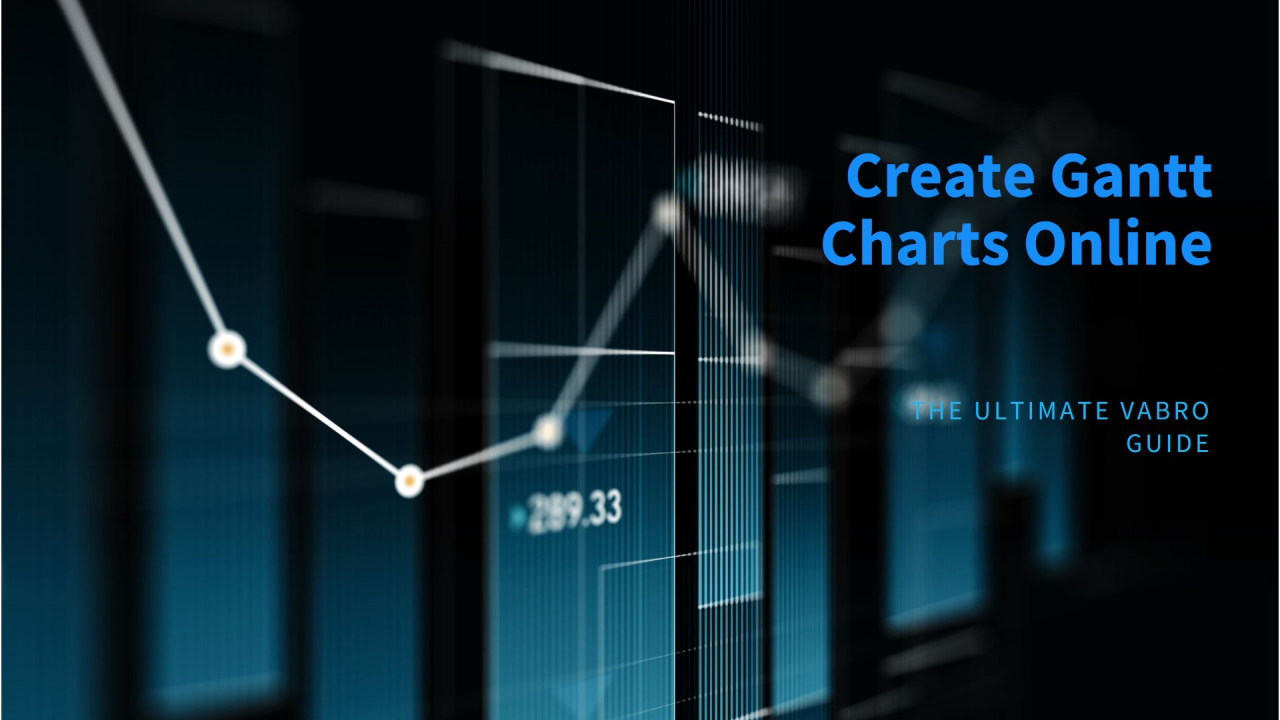 The Ultimate Vabro Guide to Make Free Gantt Charts Online