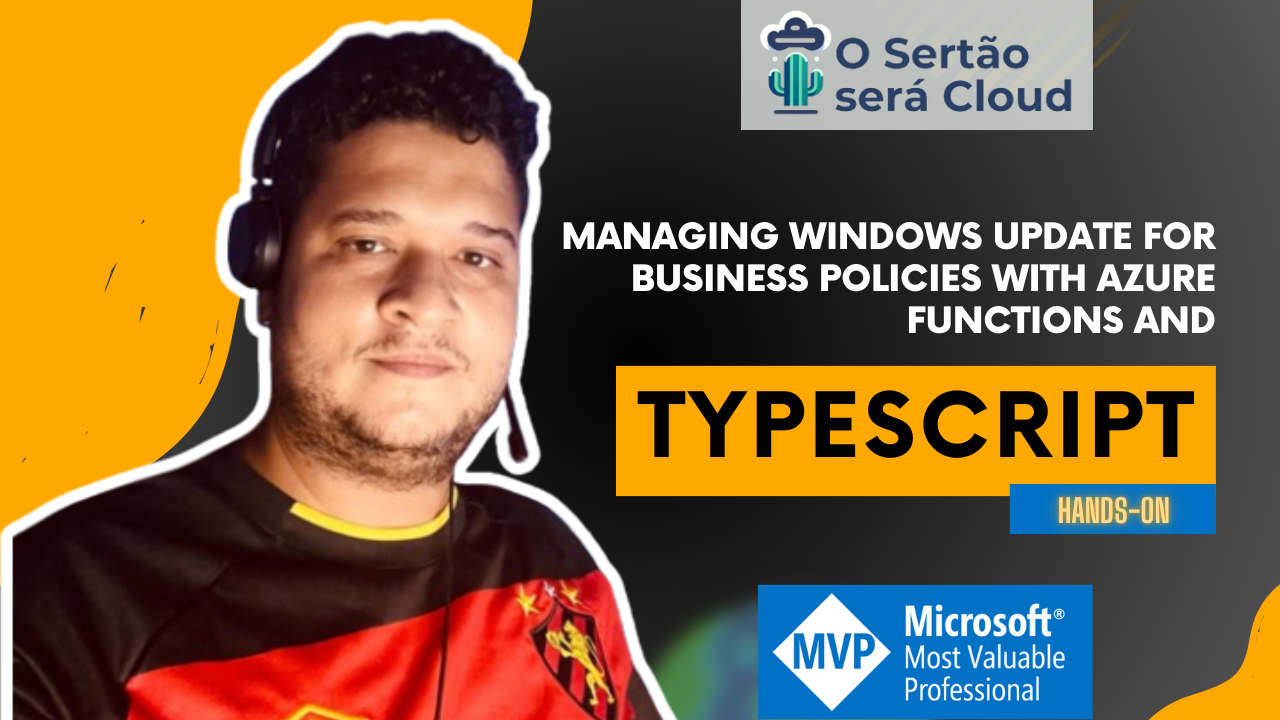 Managing Windows Update for Business Policies with Azure Functions and TypeScript