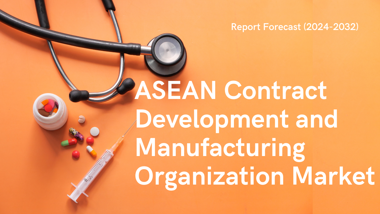 ASEAN Contract Development and Manufacturing Organization Market: Innovations and Market Dynamics