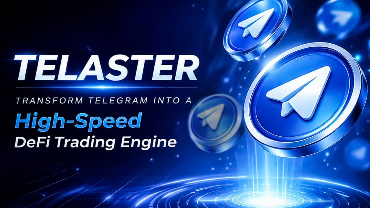 Telaster: Transform Telegram into a DeFi High-Speed Trading Engine
